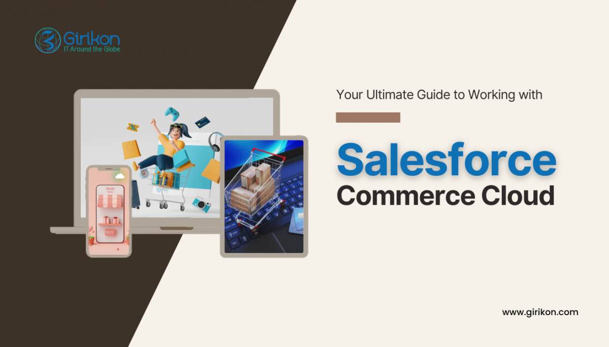 Your Ultimate Guide to Working with Salesforce Commerce Cloud