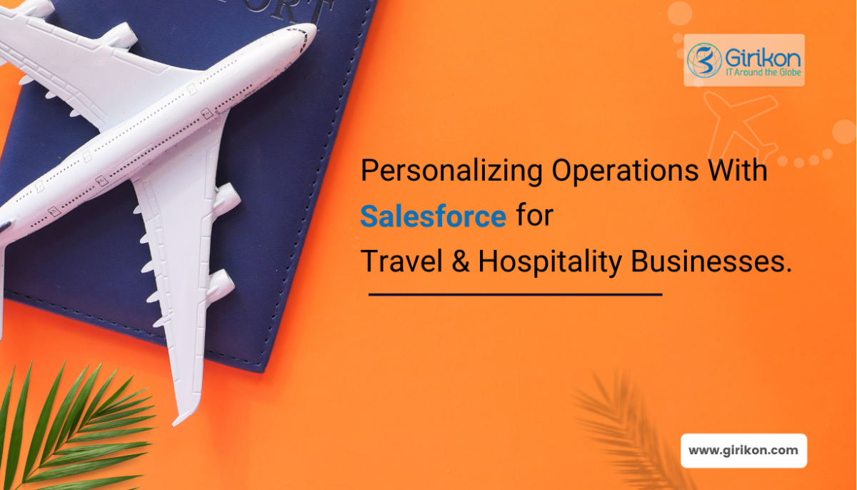 Personalizing Operations With Salesforce for Travel & Hospitality Businesses