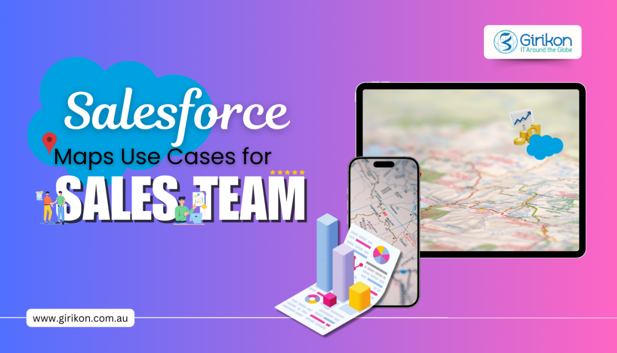 Salesforce Maps Use Cases for Sales Team